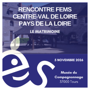 RENCONTRE FEMS Centre Val de Loire PDL novembre 2026